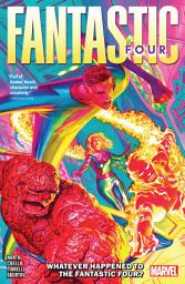 Icon image Fantastic Four (2022): Whatever Happened To The Fantastic Four