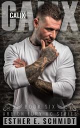 Icon image Calix: (Areion Fury MC Book 6)