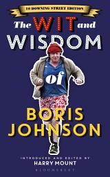 Icon image The Wit and Wisdom of Boris Johnson