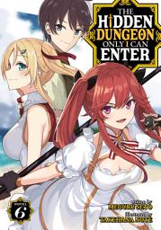 Icon image The Hidden Dungeon Only I Can Enter (Light Novel)