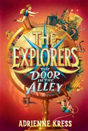 Icon image The Explorers: The Door in the Alley