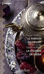 Icon image Le parfum du désert - La légende de Sheba