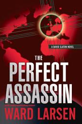 Icon image The Perfect Assassin: A David Slaton Novel