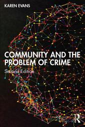 Icon image Community and the Problem of Crime: Edition 2