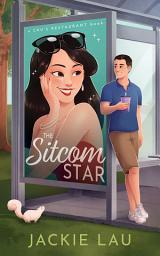 Icon image The Sitcom Star: A Soft and Steamy Rom-Com Novella