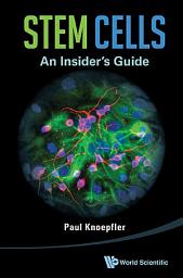 Icon image Stem Cells: An Insider's Guide