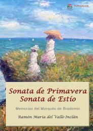 Icon image Sonata de Primavera - Sonata de Estío: Memorias del Marqués de Bradomín