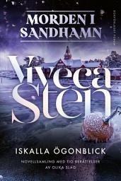 Icon image Iskalla ögonblick : tio skärgårdsberättelser