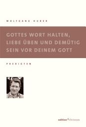 Icon image Gottes Wort halten, Liebe üben und demütig sein: Predigten