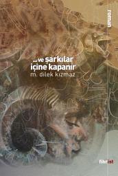 Icon image Ve Şarkılar İçine Kapanır