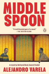 Icon image Middle Spoon: A Novel