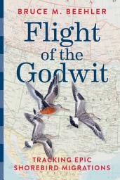 Icon image Flight of the Godwit: Tracking Epic Shorebird Migrations