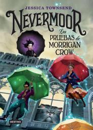 Icon image Nevermoor. Las pruebas de Morrigan Crow (Edición mexicana)