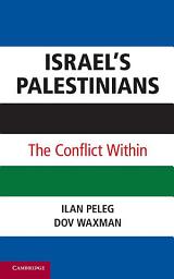 Icon image Israel’s Palestinians: The Conflict Within