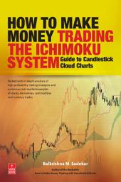 Icon image How to Make Money Trading the Ichimoku System: Guide to Candelstick Cloud Charts