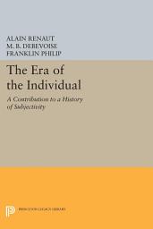 Icon image The Era of the Individual: A Contribution to a History of Subjectivity