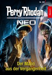 Icon image Perry Rhodan Neo 282: Der Mann aus der Vergangenheit