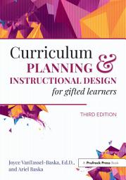 Icon image Curriculum Planning and Instructional Design for Gifted Learners: Edition 3