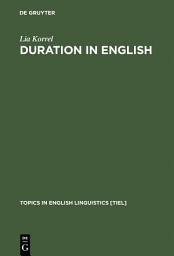 Icon image Duration in English: A Basic Choice, Illustrated in Comparison with Dutch