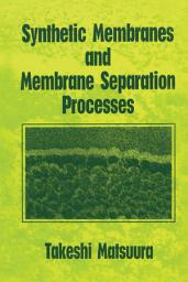 Icon image Synthetic Membranes and Membrane Separation Processes