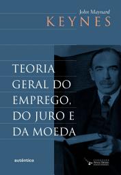 Icon image Teoria geral do emprego, do juro e da moeda