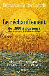 Icon image Histoire humaine et comparée du climat TOME 3 1860-2008: Tome 3 (1860-2008)