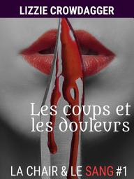 Icon image Les coups et les douleurs