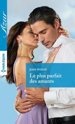 Icon image Le plus parfait des amants
