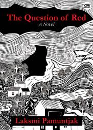 Icon image The Question of Red: A Novel (Edisi Bahasa Inggris)