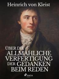 Icon image Über die allmähliche Verfertigung der Gedanken beim Reden