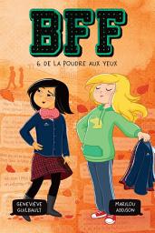 Icon image BFF - De la poudre aux yeux