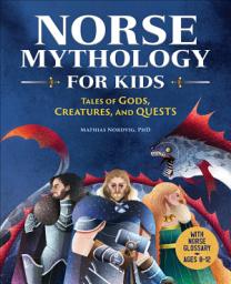 Icon image Norse Mythology for Kids: Tales of Gods, Creatures, and Quests