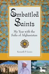 Icon image Embattled Saints: My Year with the Sufis of Afghanistan
