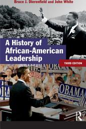 Icon image A History of African-American Leadership: Edition 3