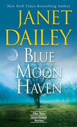 Icon image Blue Moon Haven: A Charming Southern Love Story