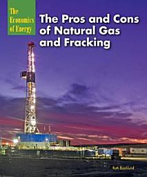 Icon image The Pros and Cons of Natural Gas and Fracking