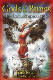 Icon image Gods of the Runes: The Divine Shapers of Fate