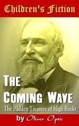 Icon image The Coming Wave: Children's Fiction