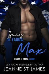 Icon image Irmãos de Farda: Max: Brothers in Blue: Max