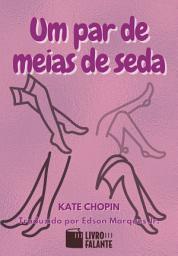 Icon image Um par de meias de seda: Conto