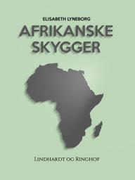 Icon image Afrikanske skygger: Bind 3