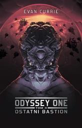 Icon image Odyssey One. Tom 3. Ostatni bastion