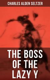 Icon image THE BOSS OF THE LAZY Y: A Wild West Adventure