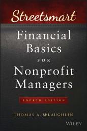 Icon image Streetsmart Financial Basics for Nonprofit Managers: Edition 4