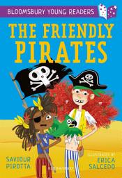 Icon image The Friendly Pirates: A Bloomsbury Young Reader: Purple Book Band