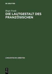 Icon image Die Lautgestalt des Französischen: Typologische Untersuchungen
