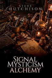 Icon image Signal Mysticism: Alchemy