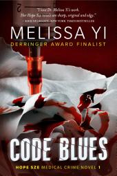 Icon image Code Blues: Hope Sze medical mystery