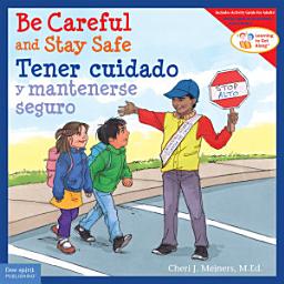 Icon image Be Careful and Stay Safe/Tener cuidado y mantenerse seguro