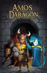 Icon image Amos Daragon - Le sanctuaire des Braves - II